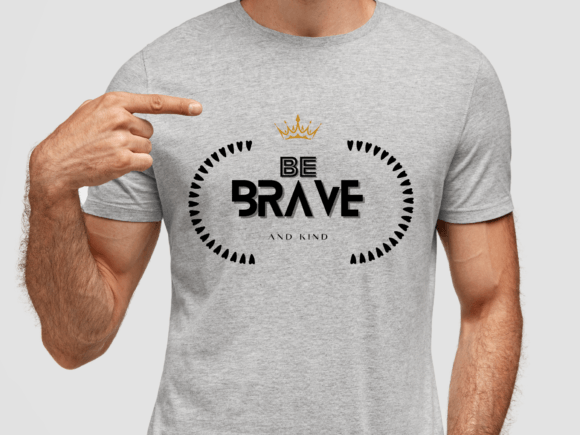 Download Funny Shirt Svg, Be Brave - Funny shirt svg Collection
