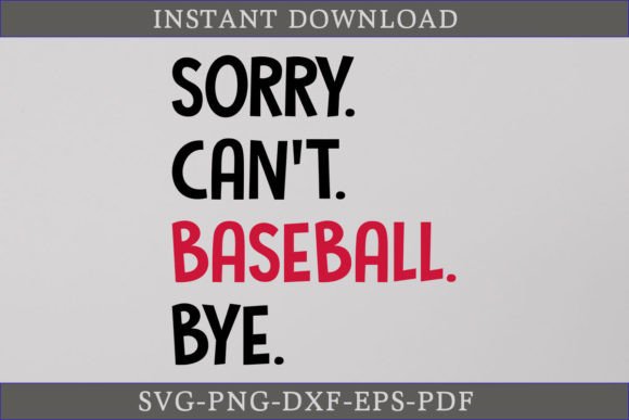 Download Sorry Can't Baseball Bye Funny Shirt SVG - Funny shirt svg Collection