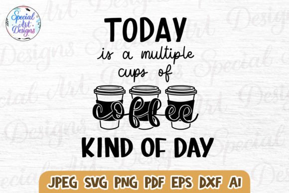 Download Coffee Kind of Day | Funny Shirt Svg - Funny shirt svg Collection